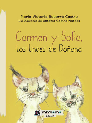 cover image of Carmen y Sofía, los linces de Doñana